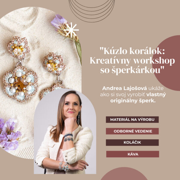 VSTUPENKA - Kúzlo korálok: Kreatívny workshop so šperkárkou